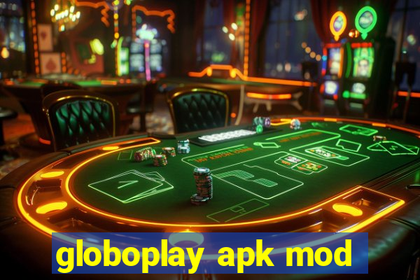 globoplay apk mod